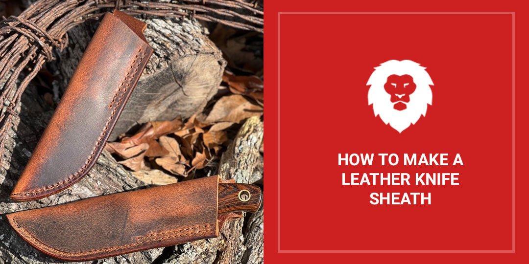 How to Make a Leather Knife Sheath: Step-by-step Guide.