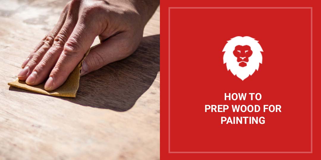 How To Prepare Wood For Painting (Step-By-Step Guide) - Red Label 