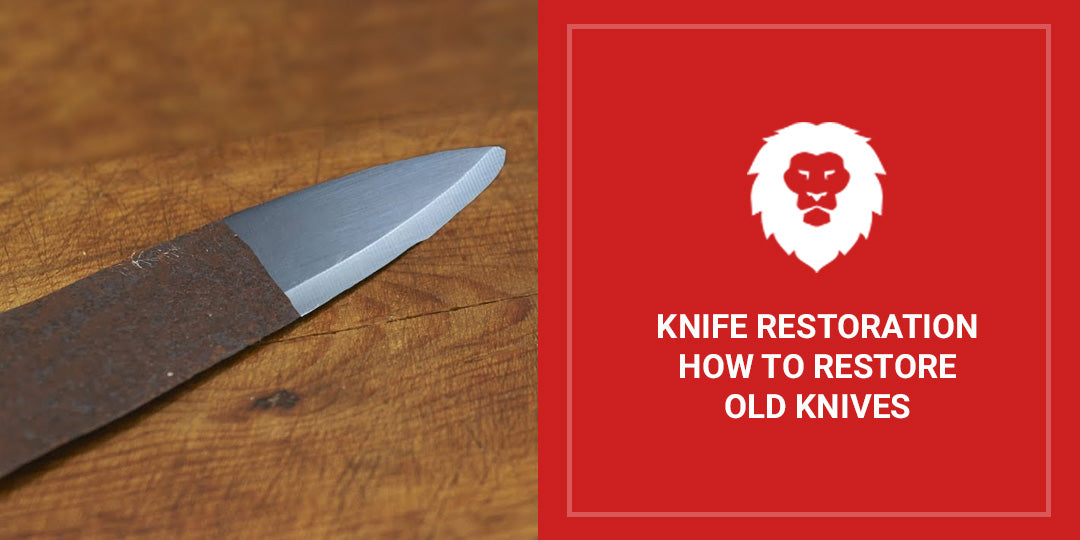 Knife Restoration: How To Restore Old Knives