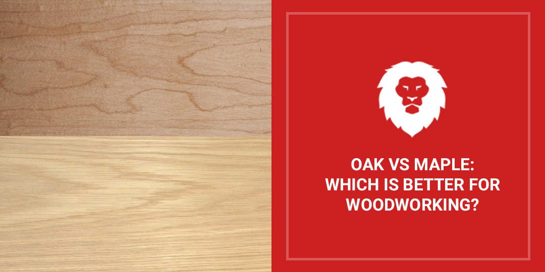 Oak Vs. Maple For Woodworking: Which Is Better? - Red Label Abrasives